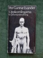 Uppkomlingarna : en personunders&ouml;kning