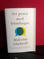 Att prata med fr&auml;mlingar : vad vi borde k&auml;nna till om de m&auml;nniskor vi inte k&auml;nner