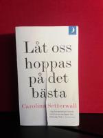 L&aring;t oss hoppas p&aring; det b&auml;sta