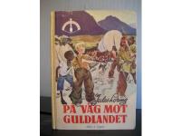 P&aring; v&auml;g mot guldlandet