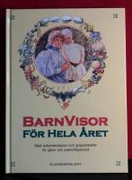 Barnvisor f&ouml;r hela &aring;ret : Med ackordanalyser och grepptabeller f&ouml;r gitarr och piano