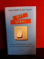 Byt Sp&aring;r! : skapa f&ouml;r&auml;ndring genom att bryta invanda m&ouml;nster