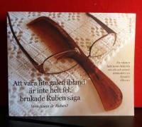 Att vara lite galen ibland &auml;r inte alltid fel, brukade Ruben s&auml;ga