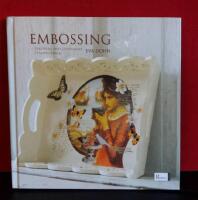 Embossing : dekorera med sp&auml;nnande st&auml;mpelteknik