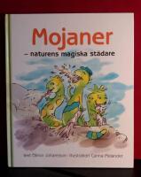 Mojaner : naturens magiska st&auml;dare