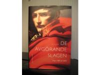 De avg&ouml;rande slagen - Fr&aring;n 1789 till 1870