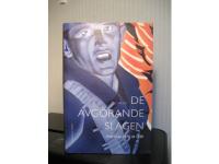 De avg&ouml;rande slagen - Fr&aring;n cirka 1870 till 1920