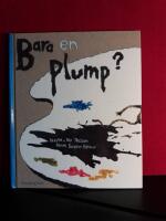 Bara en plump?