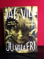 Jag vill ju vara fri : en bok om Lena Nyman