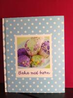 Livets goda 10 - Baka med barn