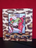 Man har det inte roligare &auml;n man g&ouml;r sej!