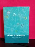 Sn&ouml;vit och teamet - Hur utveckla arbetslaget?