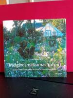 Tr&auml;dg&aring;rdsm&auml;starnas Sofiero : Inspirerande odlingsr&aring;d f&ouml;r stora och sm&aring; tr&auml;dg&aring;rdar