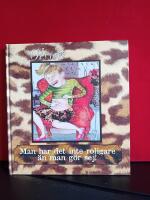 Man har det inte roligare &auml;n man g&ouml;r sej!