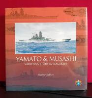 Yamato & Musashi : v&auml;rldens st&ouml;rsta slagskepp