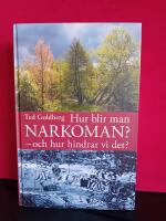 Hur blir man narkoman? : och hur hindrar vi det?