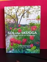 Sol eller skugga : torrt, fuktigt, bl&aring;sigt eller skyddat l&auml;ge