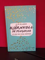 Hj&auml;rnkoll p&aring; pengarna - F&aring; r&aring;d med dina dr&ouml;mmar