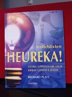 Snilleblixten - Heureka! Stora uppfinnare och deras geniala id&eacute;er