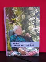 Demens - omsorg och omv&aring;rdnad