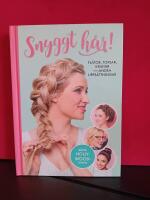 Snyggt h&aring;r : fl&auml;tor, tofsar, knutar och andra upps&auml;ttningar