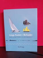 L&auml;ngs kusten i Bohusl&auml;n : skr&ouml;nor och fakta f&ouml;r b&aring;tfarare och andra sk&auml;rg&aring;rds&auml;lskare