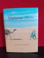 Jag har h&ouml;rt kamelerna sjunga och andra ber&auml;ttelser : En bok om Afrika