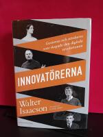 Innovat&ouml;rerna : genierna och n&ouml;rdarna som skapade den digitala revolutionen