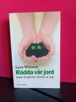 R&auml;dda v&aring;r jord : jorden &auml;r gammal. Bonden &auml;r ung