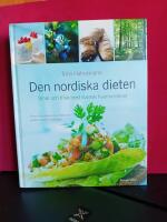 Den nordiska dieten : smal och frisk med svensk husmanskost