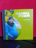 Mammaform : under och efter graviditeten Vattengympa & simning, Yoga & pilates, Styrka & stretch, Dans, Springa & g&aring;