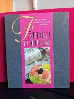 F&auml;rdigt f&ouml;r fest : [menyer och tips f&ouml;r b&aring;de stora och sm&aring; bjudningar]