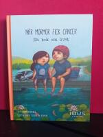 N&auml;r mormor fick cancer : en bok om livet