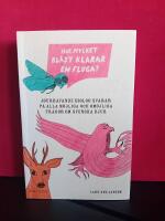 Hur mycket bl&aring;st klarar en fluga? : jourhavande biolog svarar p&aring; alla m&ouml;jliga och om&ouml;jliga fr&aring;gor om svenska djur