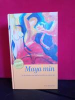 Maya min : en ber&auml;ttelse om k&auml;rlek och livets sv&aring;ra val