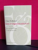 Etik & Organisationskulturer - Att skapa en gemensam v&auml;rdegrund