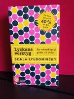 Lyckans verktyg : en vetenskaplig guide till lycka