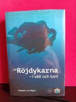 R&ouml;jdykarna : i v&aring;tt och torrt