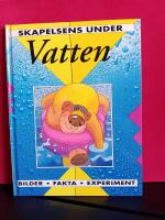 Skapelsens under - Vatten - Bilder, fakta, experient