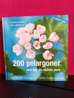 200 pelargoner och hur du sk&ouml;ter dem