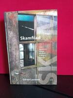 Skamfilad : om skammens m&aring;nga ansikten & l&auml;ngtan efter liv