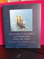 Ostindiefararen G&ouml;theborg seglar igen : The Swedish ship G&ouml;theborg sails again