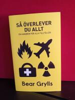 S&aring; &ouml;verlever du allt : en handbok f&ouml;r alla tillf&auml;llen