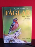 Våra vanligaste fåglar nära dig : i trädgård, park och skog