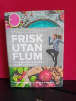 Frisk utan flum : en vetenskaplig v&auml;g till b&auml;ttre h&auml;lsa