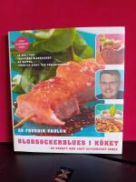 Blodsockerblues i k&ouml;ket : 80 recept med l&aring;gt glykemiskt index