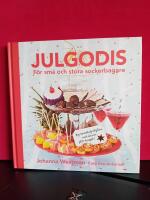 Julgodis : f&ouml;r sm&aring; och stora sockerbagare - Ny utg&aring;va med fler recept