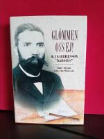 Gl&ouml;mmen oss ej! : K J Gabrielsson "Karolus"