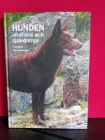 Hunden : anatomi och sjukdomar