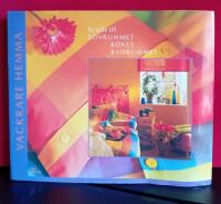 Vackrare hemma : sy sj&auml;lv till sovrummet, k&ouml;ket, badrummet